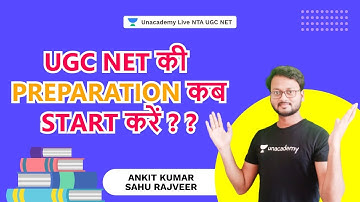 UGC NET की Preparation कब Start करें?? | NTA-UGC NET | ANKIT KUMAR SAHU RAJVEER (AKSRajveer) | Unaca