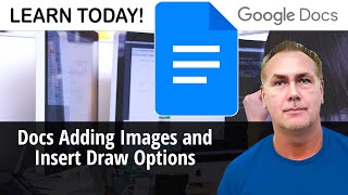 Docs Adding Images and Insert Draw Options Images and Draw Options