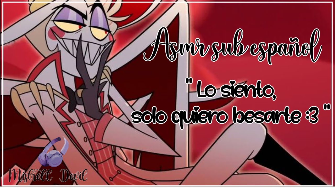 💕✨Lucifer te besa durante todo el video✨💕 -「Lucifer Morningstar x Listener」-【ASMR Sub Español】