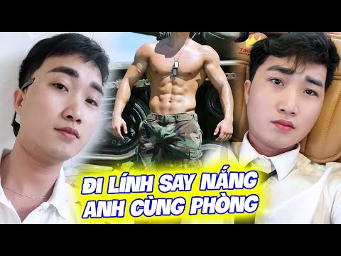 Video Trai thẳng đi lính SAY NẮNG anh cùng phòng và cái kết... - youtube