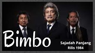 Bimbo - SAJADAH PANJANG Lagu Hits Dan Populer Bimbo - Sajadah Panjang Rilis 1984