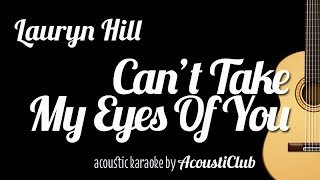 Chords for Can't Take My Eyes of You - Lauryn Hill  (Acoustic Guitar Karaoke Version)