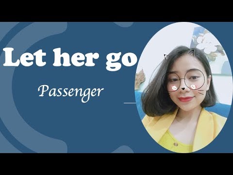 LET HER GO (Passenger) Học tiếng Anh qua bài hát |Thảo Kiara