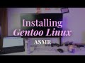 Asmr installing gentoo linux no talking mechanical keyboard 4k