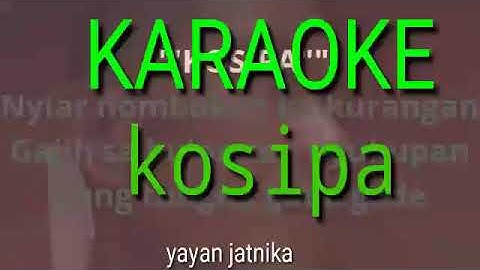 #karaoke kosipa - Yayan jatnika