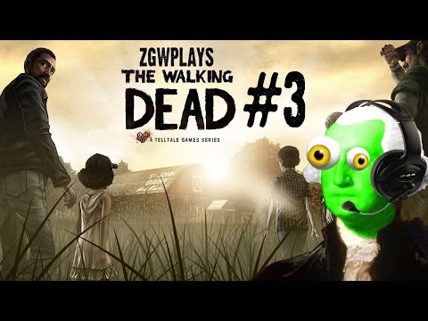 ZGW Plays Walking Dead #3: Babysitter Bwains?