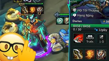 Thấy Lõi Này Chốt Ngay Darius 10k Máu
