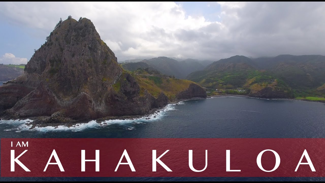 I AM KAHAKULOA. Maui, Hawaii - 4K