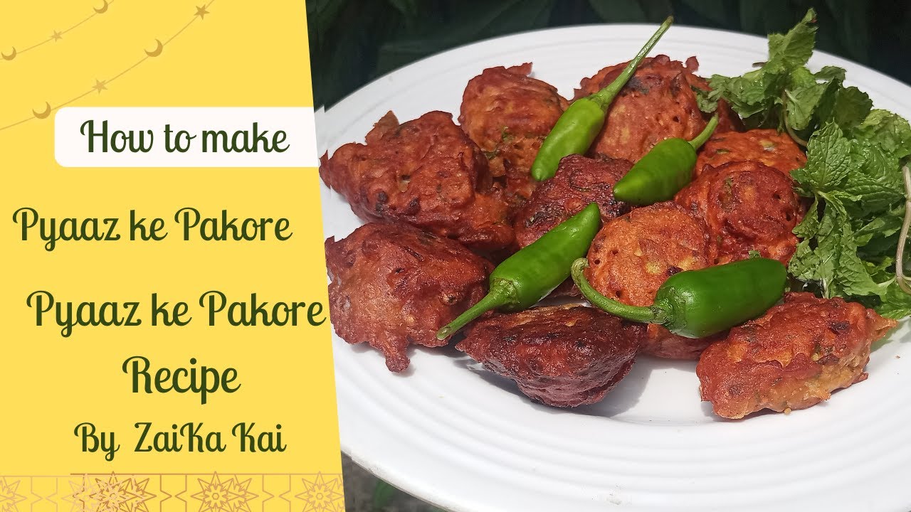 Onion Pakora Recipe | Besan Pyaaz Pakora By Zaika Kai | Pyaaz ke Pakore | Chai Wale Pakore