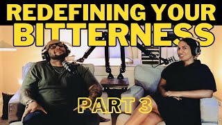 Redefining Your Bitterness (Part 3)