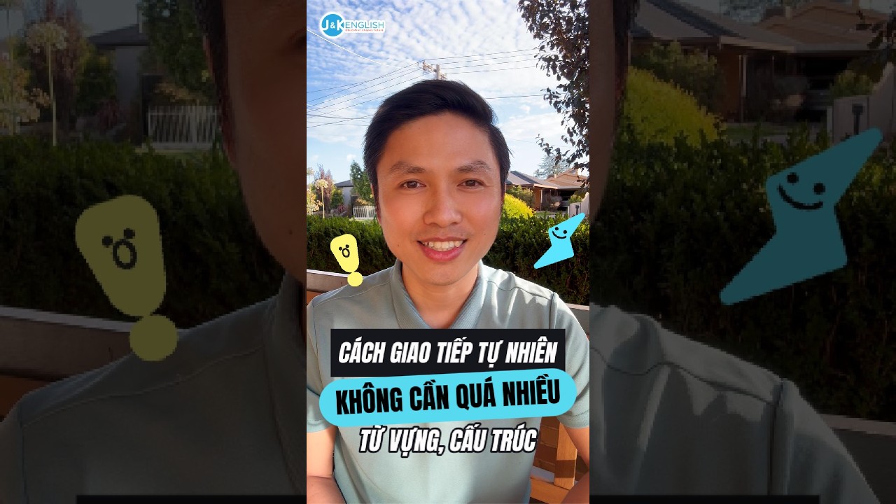 Không cần quá nhiều từ vựng, ngữ pháp, bạn vẫn có thể giao tiếp tự nhiên và thoải mái với cách này!