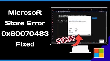 How To Fix 0x80070483 Microsoft Store Error Code in Windows 11 & 10