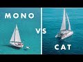 CATAMARAN vs MONOHULL Part 1: Price & Performance || What is The Best Sailboat?