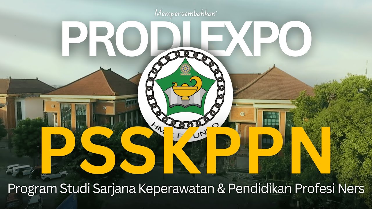 [PRODI EXPO EPS. 6: PROGRAM STUDI SARJANA KEPERAWATAN DAN PENDIDIKAN PROFESI NERS]