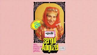 Ankara Nerde Kaldı - Sergül Adıgüzel (Gel Gidelim Dosta Gönül Albümü)