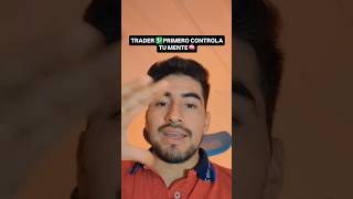 Un Trader💹 controla su mente🧠#trading #dinero #tradinglife #tradingcrypto #mentalidad