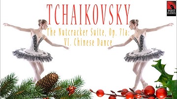 Tchaikovsky: The Nutcracker Suite, Op. 71a: VI. Chinese Dance