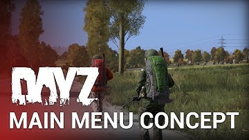 DayZ Standalone | Main Menu Concept Part 2