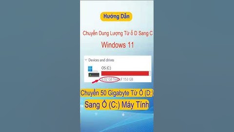 Cách chuyển dung lượng từ ổ D sang ổ C Win 11