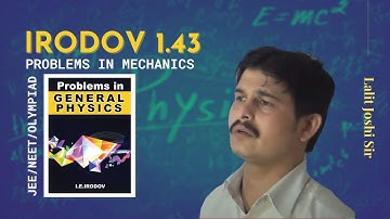 I E Irodov problem 1.43