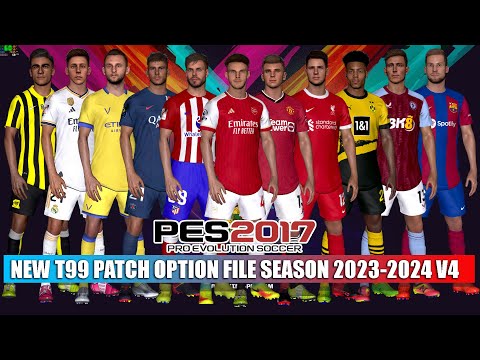 PES 2017 NEW SEASON 2022-2023 FINAL UPDATE - T99 PATCH V13 - PES 2017  Gaming WitH TR