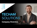 Techam solutions company overview