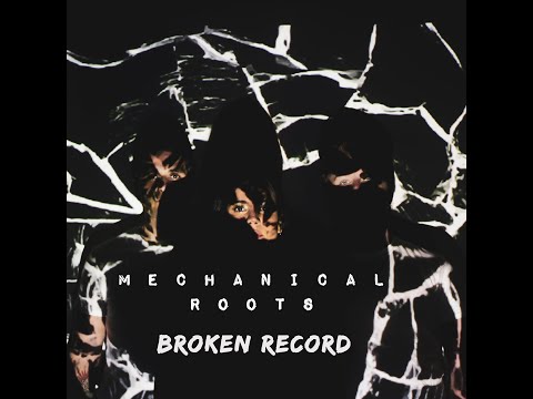 Mechanical Roots - Broken Record (Lyric Video)