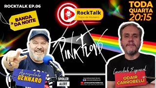ROCK TALK  #ep06 - BANDA PINK FLOYD CONVIDADO ODAIR CARROBELLI