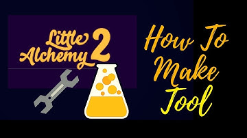 Little Alchemy 2-How To Make Tool Cheats & Hints