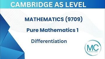Everything You Need to Know about Differentiation AS Level Pure Mathematics 1 (9709)