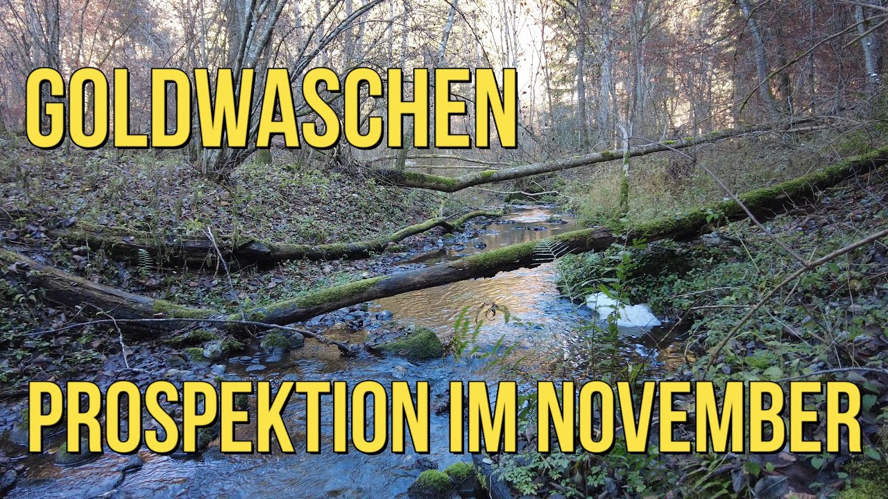 HOBBY GOLDWASCHEN - GOLDPROSPEKTION im späten NOVEMBER