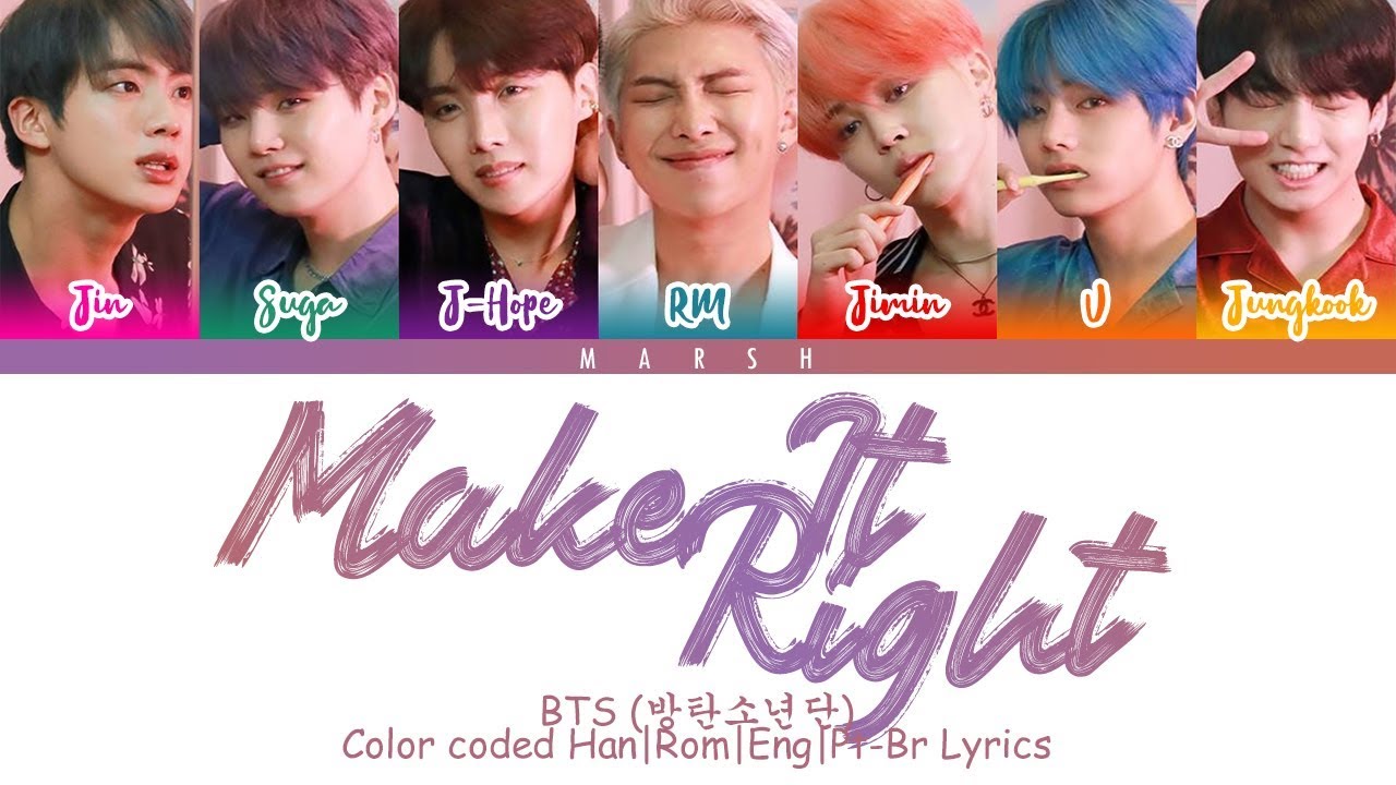 Bts 방탄소년단 Make It Right Color Coded Lyrics Han Rom Eng Pt Br Youtube