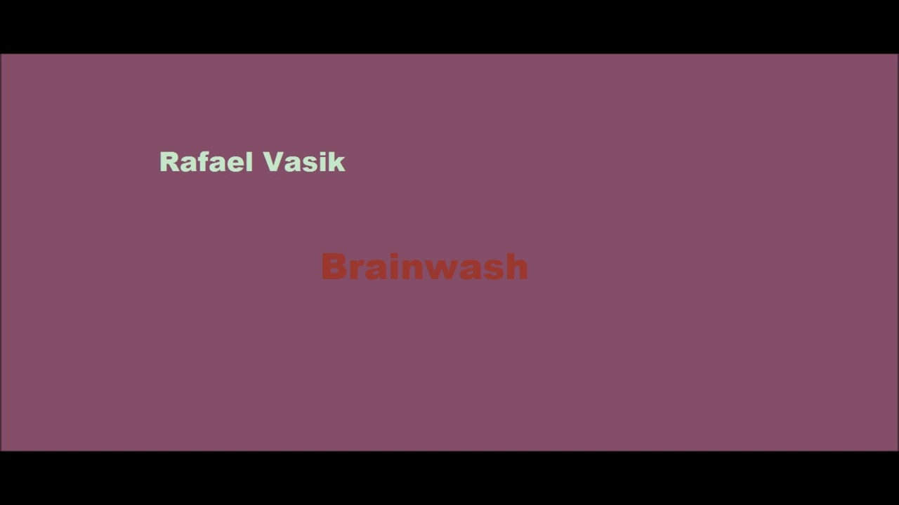 Rafael Vasik - Brainwash (Ambience)