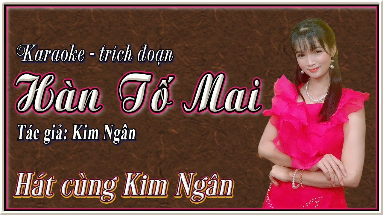 Karaoke trích đoạn Hàn tố mai | hát cùng Kim Ngân