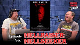 HELLRAISER: HELLSEEKER | Raising Chains Ep. 6