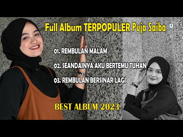 Full Album Terpopuler Puja Saiba |  Dangdut Slowrock Terlaris 2023 class=