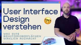 User Interface Design verstehen - Was gute Benutzeroberflächen wirklich ausmacht