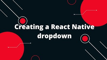 Creating React Native dropdown  | React Native Picker | React Native Tutorial