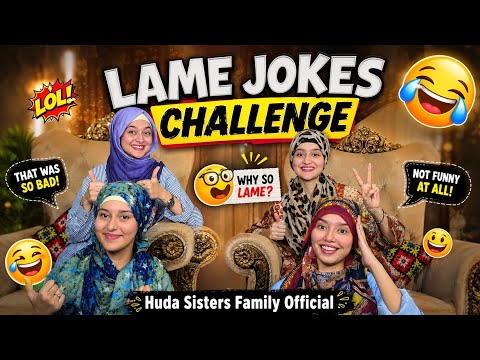 Lame Jokes Challenge - Try Not To Laugh - Huda Sisters Family Official