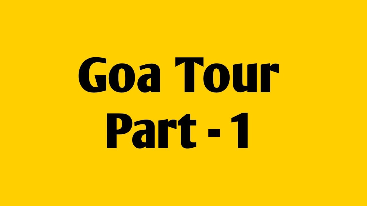 Goa Tour part 1 Places, Goa 3 days Complete Tour Plan, Goa travel guide