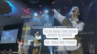 Allah Mana Yang Besar Seperti Allah Kita U0026 Dia Singa Dari Yehuda  Aow  Alfa Omega Worship