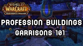 Profession Buildings (Garrisons 101) - Warlords of Draenor