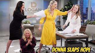 Donna slapped Hope when she found out she had signed a contract with Katie B&B Spoilers