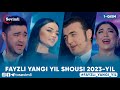 FAYZLI YANGI YIL SHOUSI 2023-YIL 1-QISM