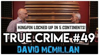 David McMillan 5 International Smuggler Thai Prison Escape | True Crime Podcast 49 #LADbible