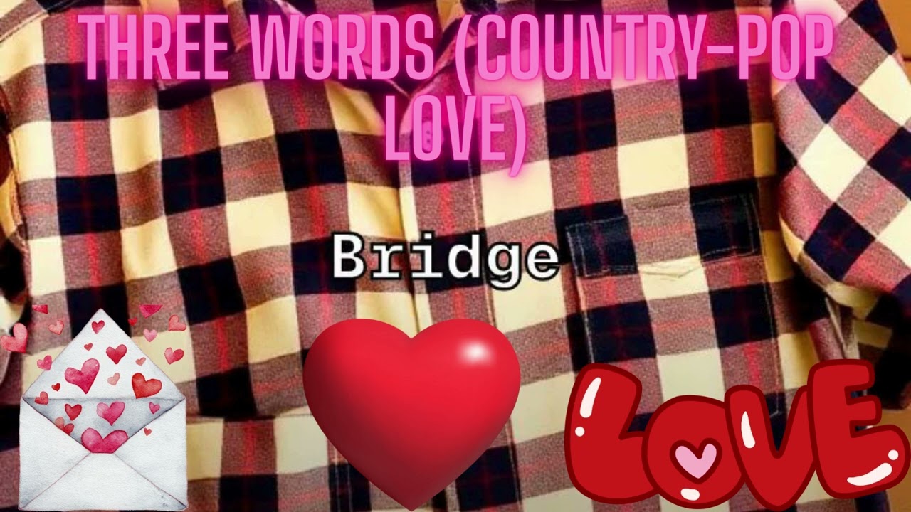 Three Words Country Pop Love