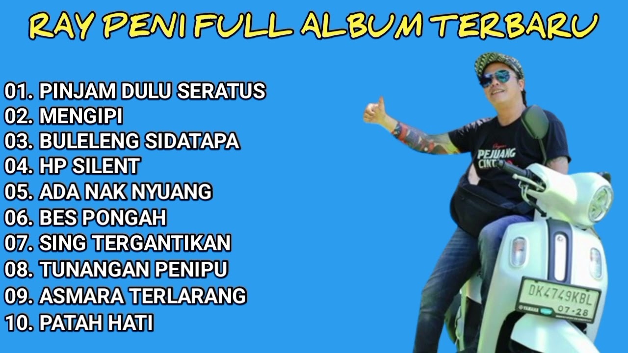 RAY PENI FULL ALBUM TERBARU DAN TERBAIK  PINJAM DULU SERATUS MENGIPI HP SILENT