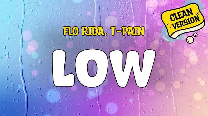 Flo Rida, T-Pain - LOW (Clean Version) (Lyrics)