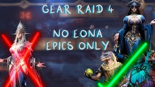 Gear raid 4 Stage 4 FTP Epics only - No Eona [Watcher of Realms]