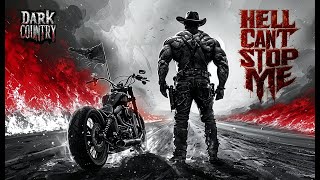 Hell Can’t Stop Me – Dark Country